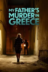 My Fathers Murder in Greece izle